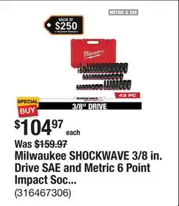 The Home Depot Milwaukee SHOCKWAVE 3/8 in. Drive SAE and Metric 6 Point Impact Socket Set (43-Piece) offer