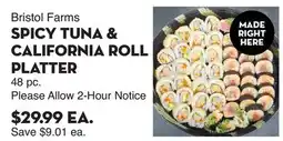 Bristol Farms Bristol Farms SPICY TUNA & CALIFORNIA ROLL PLATTER offer