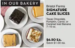 Bristol Farms Bristol Farms SIGNATURE CAKE SLICES offer