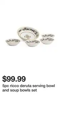 TJ Maxx 5pc ricco deruta serving bowl and soup bowls set offer