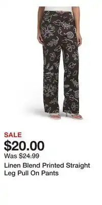 TJ Maxx Linen Blend Printed Straight Leg Pull On Pants offer