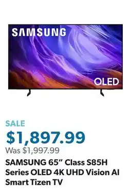 Sam's Club SAMSUNG 65 Class S85H Series OLED 4K UHD Vision AI Smart Tizen TV offer