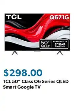Sam's Club TCL 50 Class Q6 Series QLED Smart Google TV offer