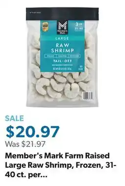 Sam's Club Member's Mark Farm Raised Large Raw Shrimp, Frozen, 31-40 ct. per pound, 3 lbs offer
