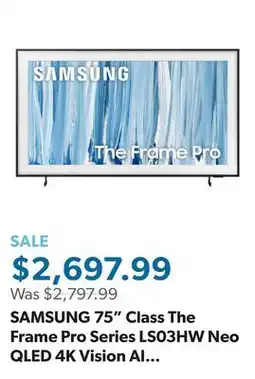 Sam's Club SAMSUNG 75 Class The Frame Pro Series LS03HW Neo QLED 4K Vision AI Smart Tizen TV offer