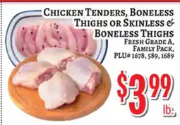 Trade Fair Supermarket CHICKEN TENDERS, BONELESS THIGHS OR SKINLESS & BONELESS THIGHS offer