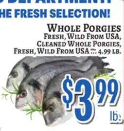 Trade Fair Supermarket WHOLE PORGIES FRESH, WILD FROM USA, CLEANED WHOLE PORGIES, FRESH, WILD FROM USA offer