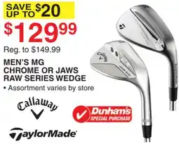 Dunham's Sports MEN'S MG CHROME OR JAWS RAW SERIES WEDGE offer
