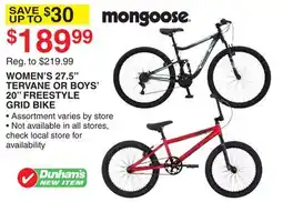 Dunham's Sports MONGOOSE WOMEN'S 27.5 TERVANE OR BOYS' 20 FREESTYLE GRID BIKE offer