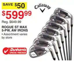 Dunham's Sports CALLAWAY ROGUE ST MAX 5-PW, AW IRONS offer