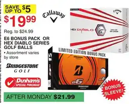 Dunham's Sports CALLAWAY E6 BONUS PACK OR HEX DIABLO SERIES GOLF BALLS offer