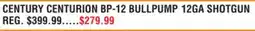 Dunham's Sports CENTURY CENTURION BP-12 BULLPUMP 12GA SHOTGUN offer