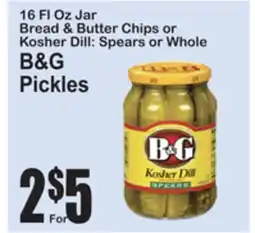 SuperFresh 16 Fl Oz Jar Bread & Butter Chips or Kosher Dill: Spears or Whole B&G Pickles offer