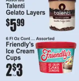 SuperFresh Assorted Talenti Gelato Layers, 6 Fl Oz Cont ... Assorted Friendly's Ice Cream Cups offer