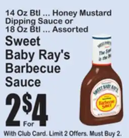 SuperFresh 14 Oz Btl ... Honey Mustard Dipping Sauce or 18 Oz Btl ... Assorted Sweet Baby Ray's Barbecue Sauce offer