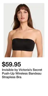 Victoria's Secret Invisible by Victoria's Secret Push-Up Wireless Bandeau Strapless Bra offer