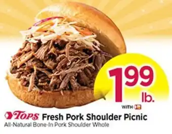 Tops fresh pork shoulder picnic