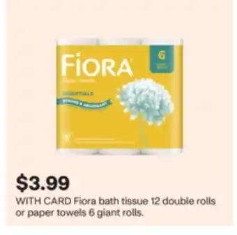 CVS Fiora bath tissue 12 double rolls or paper towels 6 giant rolls offer