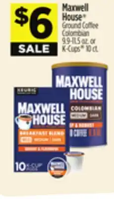 Dollar General Maxwell House Ground Coffee or K-Cups offer