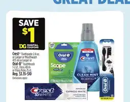 Dollar General Crest Toothpaste or Mouthwash or Oral-B Toothbrush, Floss or Floss Picks offer