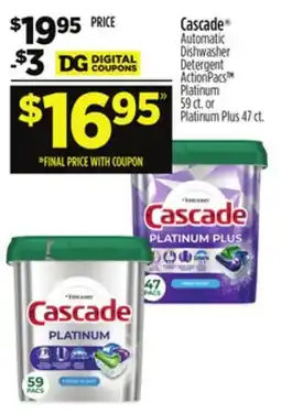 Dollar General Cascade Automatic Dishwasher Detergent ActionPacs Platinum or Platinum Plus offer