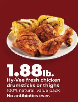 Hy-Vee Hy-Vee fresh chicken drumsticks or thighs offer