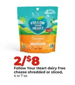 Hy-Vee Follow Your Heart dairy free cheese shredded or sliced offer