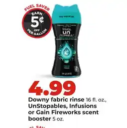 Hy-Vee Downy fabric rinse 16 fl. oz., UnStopables, Infusions or Gain Fireworks scent booster 5 oz offer