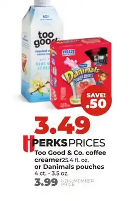 Hy-Vee Too Good & Co. coffee creamer or Danimals pouches offer