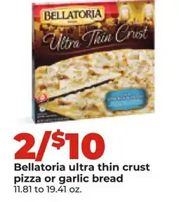 Hy-Vee Bellatoria ultra thin crust pizza or garlic bread offer