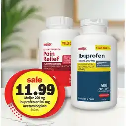 Meijer Meijer 200 mg Ibuprofen or 500 mg Acetaminophen offer