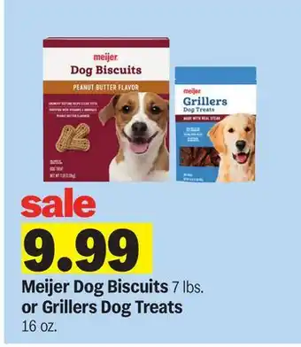 Meijer Meijer Dog Biscuits 7 lbs. or Grillers Dog Treats 16 oz offer