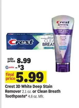 Meijer Crest 3D White Deep Stain Remover 2.1 oz. or Clean Breath Toothpaste* 4.6 oz offer
