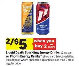 Meijer Liquid Death Sparkling Energy Drinks 12 oz. can or Phorm Energy Drinks* 16 oz. can offer