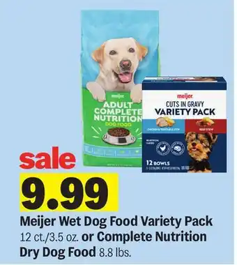 Meijer Meijer Wet Dog Food Variety Pack 12 ct./3.5 oz. or Complete Nutrition Dry Dog Food 8.8 lbs offer