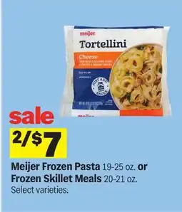 Meijer Meijer Frozen Pasta 19-25 oz. or Frozen Skillet Meals 20-21 oz offer