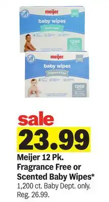 Meijer Meijer 12 Pk. Fragrance Free or Scented Baby Wipes offer
