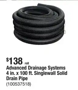 The Home Depot Advanced Drainage Systems 4 in. x 100 ft. Singlewall Solid Drain Pipe offer