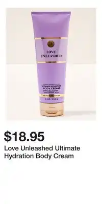 Bath & Body Works Love Unleashed Ultimate Hydration Body Cream offer