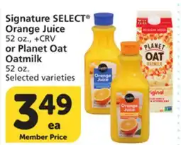 Albertsons Signature SELECT Orange Juice 52 oz., +CRV or Planet Oat Oatmilk 52 oz offer