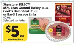 Albertsons Signature SELECT 85% Lean Ground Turkey 16 oz. Cook's Ham Steak 21 oz. or Bar-S Sausage Links 40 oz offer