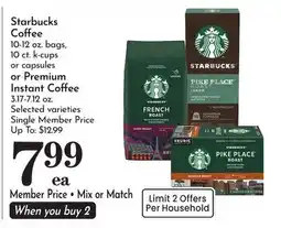 Pavilions Starbucks Coffee 10-12 oz. bags, 10 ct. k-cups or capsules or Premium Instant Coffee 3.17-7.12 oz offer