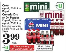 Pavilions Coke 6 pack, 7.5-16.9 oz. Pepsi, Canada Dry or Dr. Pepper 10 pack, 7.5 oz. or 6 pack, 7.5-16.9 oz offer