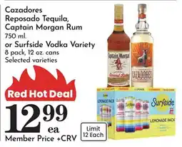 Pavilions Cazadores Reposado Tequila, Captain Morgan Rum 750 ml. or Surfside Vodka Variety 8 pack, 12 oz. cans offer