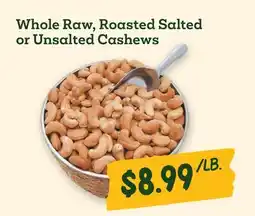 Sprouts Farmers Market Whole Raw, Roasted Salted or Unsalted Cashews offer