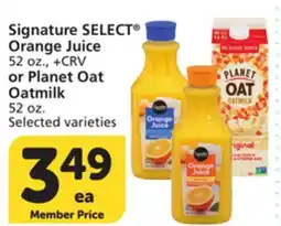 Vons Signature SELECT Orange Juice 52 oz., +CRV or Planet Oat Oatmilk 52 oz offer