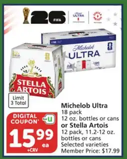Vons Michelob Ultra 18 pack 12 oz. bottles or cans or Stella Artois 12 pack, 11.2-12 oz. bottles or cans offer