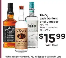 Ralphs Tito's, Jack Daniel's or El Jimador offer