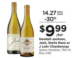 Ralphs Kendall-Jackson, Josh, Stella Rosa or J Lohr Chardonnay offer