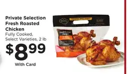 Ralphs Private Selection Fresh Roasted Chicken offer